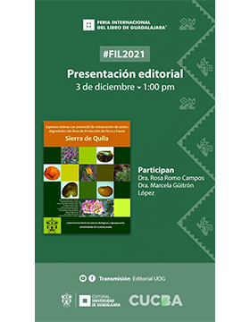 Presentación editorial: Especies nativas con potencial de restauración de suelos degradados del Área de Protección de Flora y Fauna, Sierra de Quila