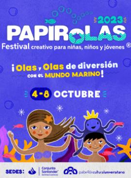 Cartel de Papirolas 2023. Festival creativo para niñas, niños y jóvenes. En memoria de Raúl Padilla López
