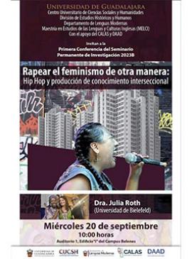 Cartel de la Primera conferencia del Seminario Permanente de Investigación 2023B: “Rapear el feminismo de otra manera: Hip Hop y producción de conocimiento interseccional” Cartel de la Primera conferencia del Seminario Permanente de Investigación 2023B: “Rapear el feminismo de otra manera: Hip Hop y producción de conocimiento interseccional”