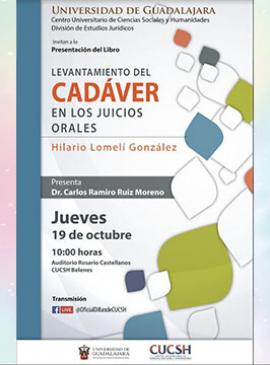 Cartel de la Presentación del libro: Levantamiento del cadáver en los juicios orales Cartel de la Presentación del libro: Levantamiento del cadáver en los juicios orales