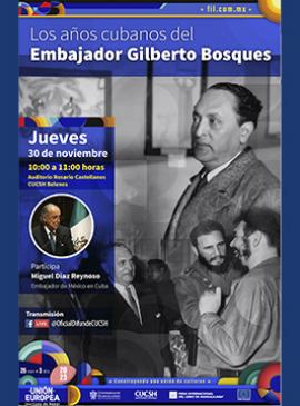 Cartel de la Conferencia: Los años cubanos del Embajador Gilberto Bosques