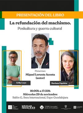 Cartel de la Presentación del libro: La refundación del machismo. Poskultura y guerra cultural