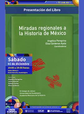 Cartel de la Presentación del libro: Miradas regionales a la Historia de México Cartel de la Presentación del libro: Miradas regionales a la Historia de México