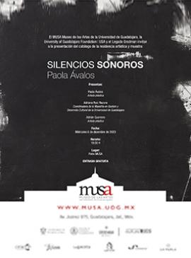 Cartel de Presentación de catálogo de la residencia artística y muestra: Silencios sonoros en MUSA, de Paola Ávalos Cartel de Presentación de catálogo de la residencia artística y muestra: Silencios sonoros en MUSA, de Paola Ávalos