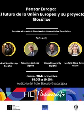 Cartel del Panel: Pensar Europa: El futuro de la Unión Europea y su proyecto filosófico Cartel del Panel: Pensar Europa: El futuro de la Unión Europea y su proyecto filosófico