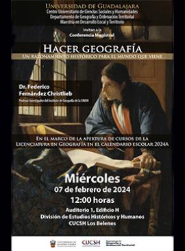Cartel de la Conferencia magistral: Hacer geografía. Un razonamiento histórico para el mundo que vien