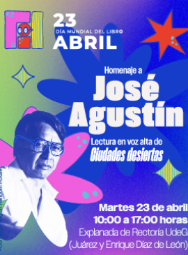 Cartel con información sobre el Homenaje a José Agustín. Lectura en voz alta de Ciudades desiertas