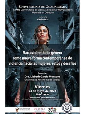 Cartel de la Conferencia: Narcoviolencia de género como nueva forma contemporánea de violencia hacia las mujeres: retos y desafíos