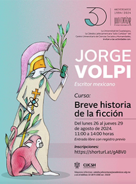 Cartel de la Cátedra Julio Cortázar con el escritor mexicano Jorge Volpi