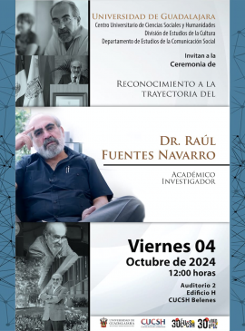 Cartel de la Ceremonia de reconocimiento a la trayectoria del Dr. Raúl Fuentes Navarro Cartel de la Ceremonia de reconocimiento a la trayectoria del Dr. Raúl Fuentes Navarro