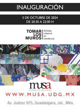 Cartel de la Inauguración de la exposición Tomar los muros. Artistas urbanos en residencia