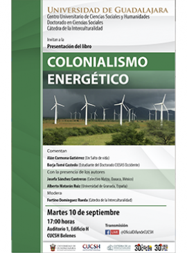 Cartel de la Presentación del libro: Colonialismo energético Cartel de la Presentación del libro: Colonialismo energético