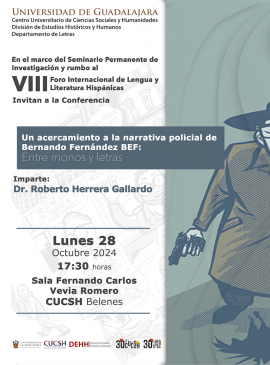 Cartel de la Conferencia: Un acercamiento a la narrativa policial de Bernardo Fernández BEF: Entre monos y letras