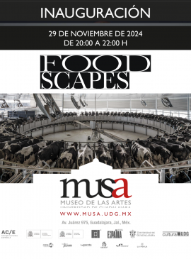 Cartel de la Inauguración de la exposición: Foodscapes