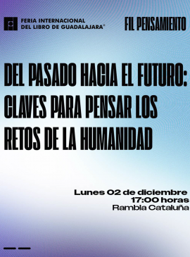 Cartel de la Mesa: Del pasado hacia el futuro: Claves para pensar los retos de la humanidad