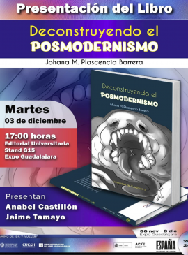 Cartel de la Presentación del libro: Deconstruyendo el posmodernismo Cartel de la Presentación del libro: Deconstruyendo el posmodernismo