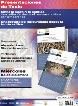 Cartel de la Presentaciones de Tesis: Entre la moral y lo político y Una lectura del epicureismo desde la teoría crítica Cartel de la Presentaciones de Tesis: Entre la moral y lo político y Una lectura del epicureismo desde la teoría crítica