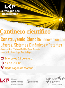 Cartel del Cantinero científico. Título: Construyendo Ciencia: Innovación con Láseres, Sistemas Dinámicos y Patentes Cartel del Cantinero científico. Título: Construyendo Ciencia: Innovación con Láseres, Sistemas Dinámicos y Patentes