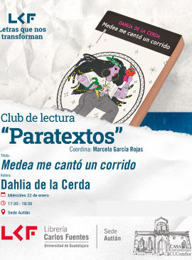 Cartel del Club de lectura “Paratextos”. Título: Medea me cantó un corrido Cartel del Club de lectura “Paratextos”. Título: Medea me cantó un corrido
