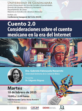 Cartel de la Conferencia: Cuento 2.0. Consideraciones sobre el cuento mexicano en la era del Internet