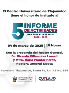 Cartel del 5 Informe de Actividades de la Dra. Leticia Leal Moya, Rectora del Centro Universitario de Tlajomulco