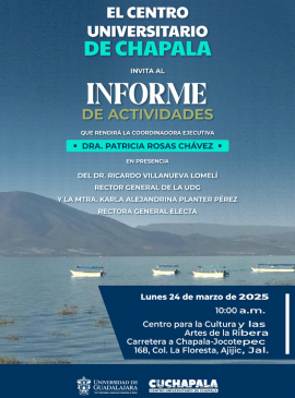 Informe de actividades de la doctora Patricia Rosas Chávez, Coordinadora Ejecutiva del Centro Universitario de Chapala