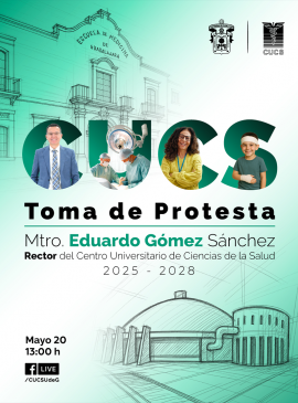 Cartel de la Toma de protesta del Mtro. Eduardo Gómez Sánchez, Rector del CUCS 2025-2028