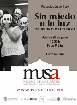 Cartel de la Presentación del libro: Sin miedo a la luz, de Pedro Valtierra Cartel de la Presentación del libro: Sin miedo a la luz, de Pedro Valtierra