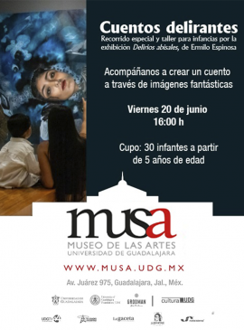 Cartel de los Cuentos delirantes. Recorrido especial y taller para infancias por la exhibición Delirios abisales, de Ermilo Espinosa Cartel de los Cuentos delirantes. Recorrido especial y taller para infancias por la exhibición Delirios abisales, de Ermilo Espinosa