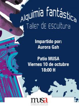 Cartel de Alquimia fantástica, taller de escultura
