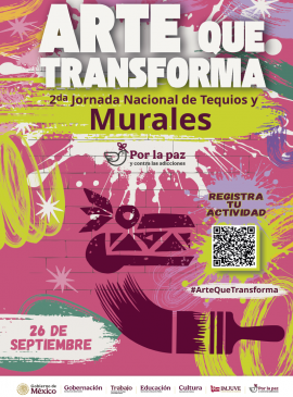 Cartel de la 2da Jornada Nacional de Tequios y Murales por la Paz y contra las Adicciones "Arte que Transforma”