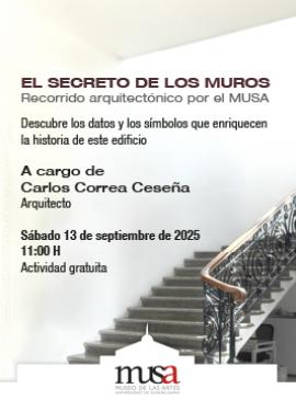 Cartel El secreto de los muros. Recorrido arquitectónico por el MUSA