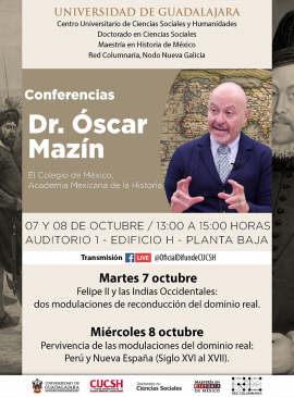 Cartel de las Conferencias con el Dr. Óscar Mazín, El Colegio de México, Academia Mexicana de la Historia