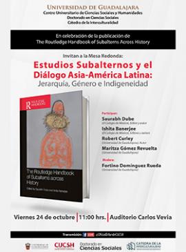 Mesa redonda: "Estudios Subalternos y el Diálogo Asia-América Latina: Jerarquía, género e indigeneidad"