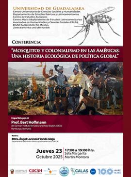 Conferencia: Mosquitos y colonialismo en las Américas: Una historia ecológica de política global Conferencia: Mosquitos y colonialismo en las Américas: Una historia ecológica de política global