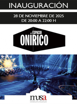 Cartel de la Inauguración de la exposición: Espacio onírico. Un viaje inmersivo por la creatividad digital de Cataluña