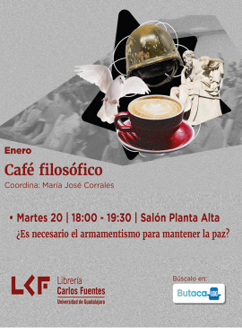 Cartel del Café filosófico. Título: ¿Es necesario el armamentismo para mantener la paz?