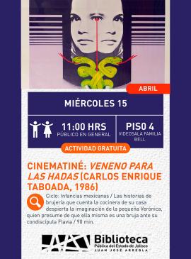 Cartel del Cinematiné: Veneno para las hadas (Carlos Enrique Taboada, 186)