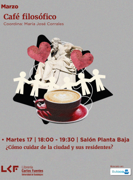Cartel del Café filosófico:  ¿Cómo cuidar de la ciudad y sus residentes?