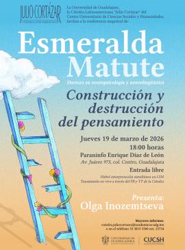 Cartel de la Cátedra Latinoamericana Julio Cortázar con Esmeralda Matute, Doctora en neuropsicología y neurolingüística