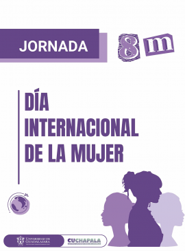 Cartel de la Jornada 8M: Día Internacional de la Mujer en el Centro Universitario de ChapalaJornada 8M: Día Internacional de la Mujer en el Centro Universitario de Chapala