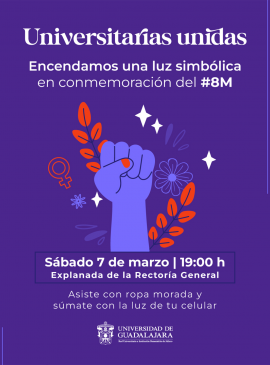 Cartel de las Universitarias unidas. Encendamos una luz simbólica en conmemoración del #8M