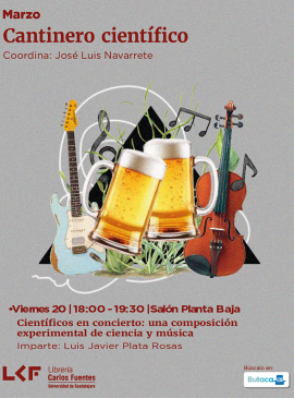 Cartel del Cantinero científico: Científicos en concierto: una composición experimental de ciencia y música