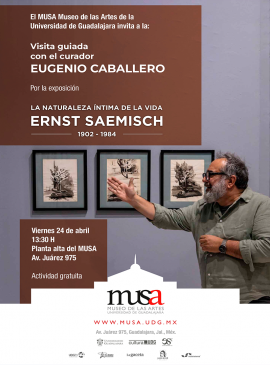 Cartel de la Visita guiada por Eugenio Caballero en la exposición: La naturaleza íntima de la vida. Ernst Saemisch (1902-1984)