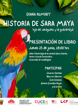 Cartel de la Presentación de libro: Historia de Sara Maya, hija del saraguato y la guacamaya