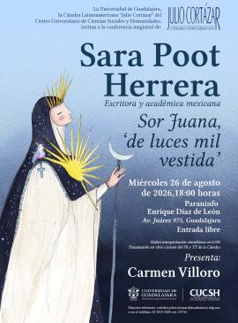 Cartel de la Cátedra Latinoamericana Julio Cortázar con Sara Poot Herrera, escritora y académica mexicana