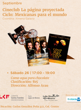 Cartel del Cineclub: La página proyectada.  Ciclo: Mexicanas para el mundo. Título Como agua para chocolate