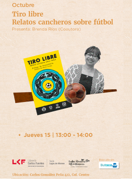 Cartel de Tiro libre: Relatos cancheros sobre fútbol
