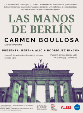 Cartel de la Cátedra Latinoamericana Julio Cortazar con Carmen Boullosa, escritora mexicana