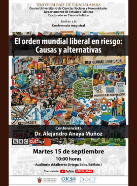 Cartel de la Conferencia magistral: "El orden mundial liberal en riesgo: Causas y alternativas"